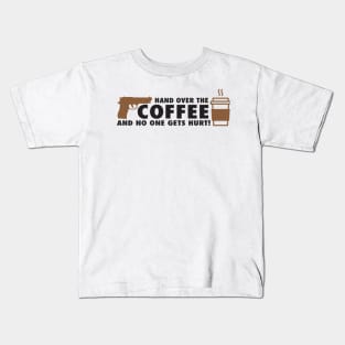 Coffee and nobody gets hurt Kids T-Shirt